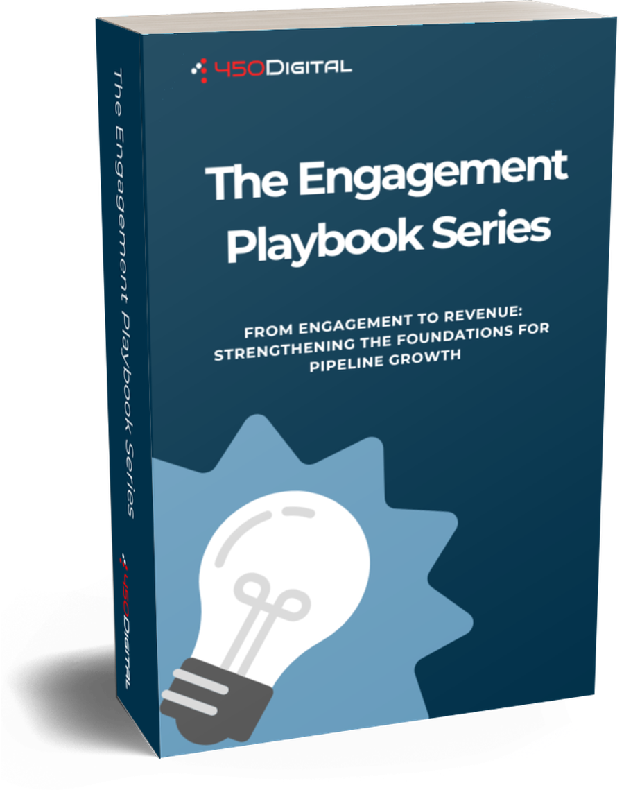 The Engagement Playbook Series — From Engagement to Revenue: Strengthening the Foundations for Pipeline Growth